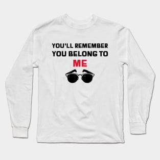 Hamilton You'll Remember You Belong to Me Long Sleeve T-Shirt